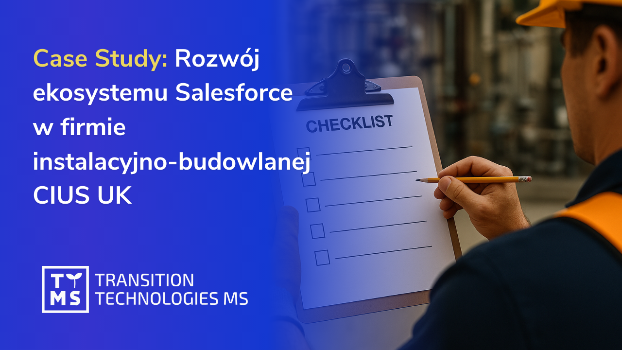 Case study: Rozwój ekosystemu Salesforce w firmie instalacyjno-budowlanej CIUS UK 