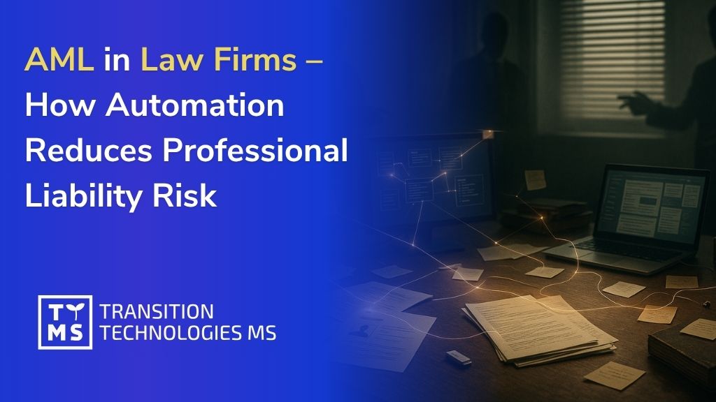 AML in Law Firms – How Automation Reduces Professional Liability Risk