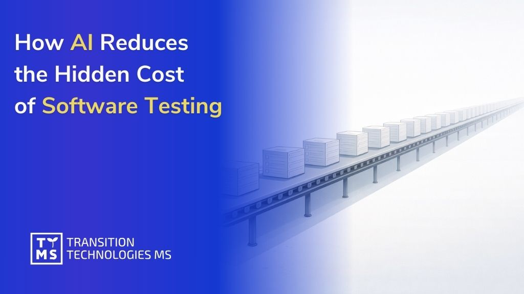 How AI Reduces the Hidden Cost of Software Testing