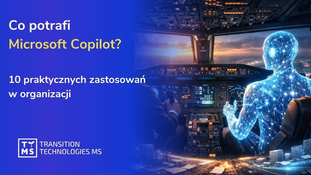 Co potrafi Microsoft Copilot? 10 praktycznych zastosowań w organizacji